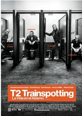 Trainspotting 2 La vida en el abismo 20 años después  / #T2Trainspotting