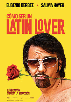 Cómo Ser Un Latin Lover / Cine Mexicano, de exportación mundial.