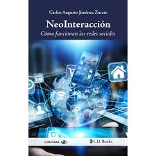 Carlos Augusto Jiménez Zarate presenta : NeoInteracción; Cómo funcionan las redes