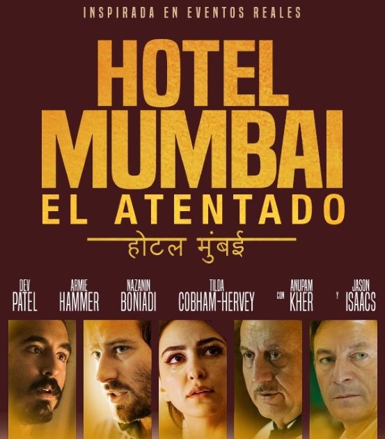 Hotel Mumbai ; El Atentado / Una cinta que merece ver más de una vez.