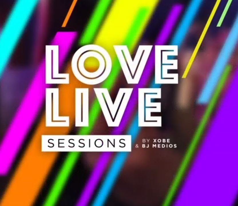 XOBE RECORDS LANZA SUS LOVE LIVE SESSIONS 2021